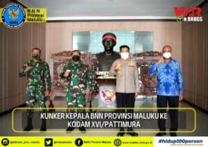 KUNKER KEPALA BNN PROVINSI MALUKU KE PANGDAM XVI/PATTIMURA KUNKER KEPALA BNN PROVINSI MALUKU KE PANGDAM XVI/PATTIMURA