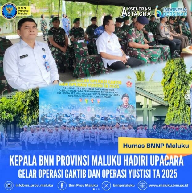 KEPALA BNN PROVINSI MALUKU HADIRI UPACARA OPERASI GAKTIB DAN OPERASI YUSTISI TA.2025 KEPALA BNN PROVINSI MALUKU HADIRI UPACARA OPERASI GAKTIB DAN OPERASI YUSTISI TA.2025